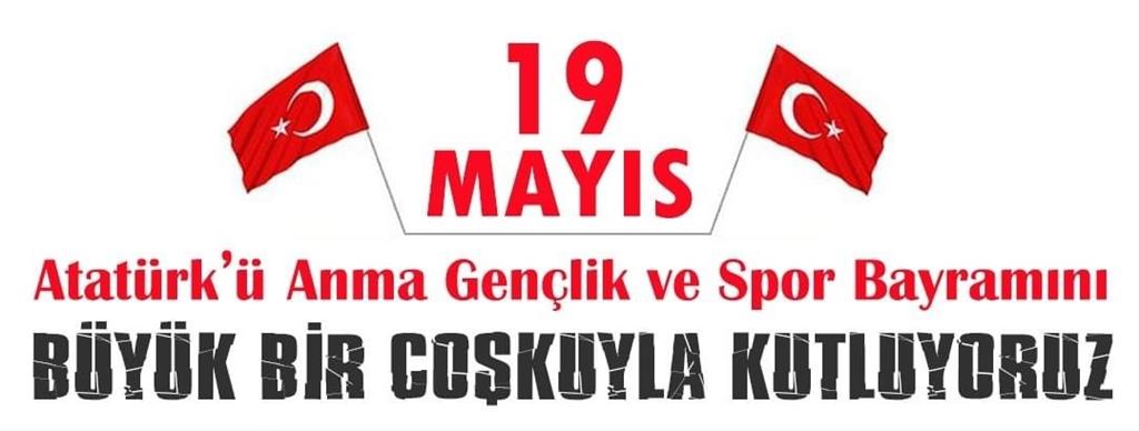 19 Mayıs Atatürk’ü Anma Gençlik ve Spor Bayramı Etkinlikleri
